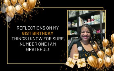 Reflections on My 61st Birthday Things I Know for Sure, Number One I Am Grateful!