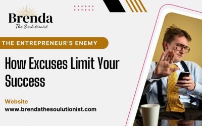 The Entrepreneur’s Enemy: How Excuses Limit Your Success