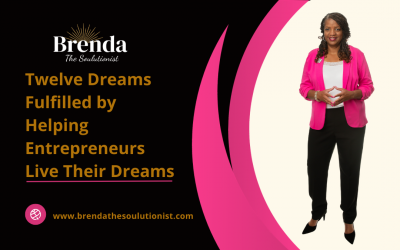 Twelve Dreams Fulfilled by Helping Entrepreneurs Live Their Dreams