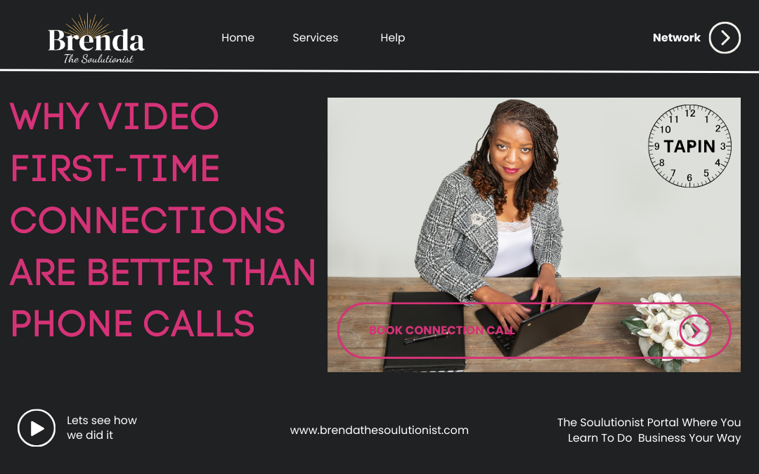 Why Video First-Time Connections Are Better Than Phone Calls