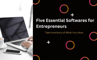 Five Essential Software for Entrepreneurs: Take Inventory of What You Have