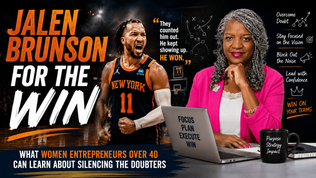 Jalen Brunson alongside Brenda The Soulutionist illustrating how women entrepreneurs over 40 can build success through consistency, confidence, and staying focused despite doubters.