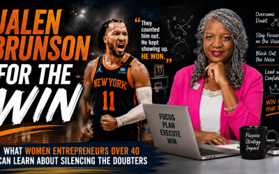 Jalen Brunson for the Win: What Women Entrepreneurs Over 40 Can Learn About Consistency and Confidence